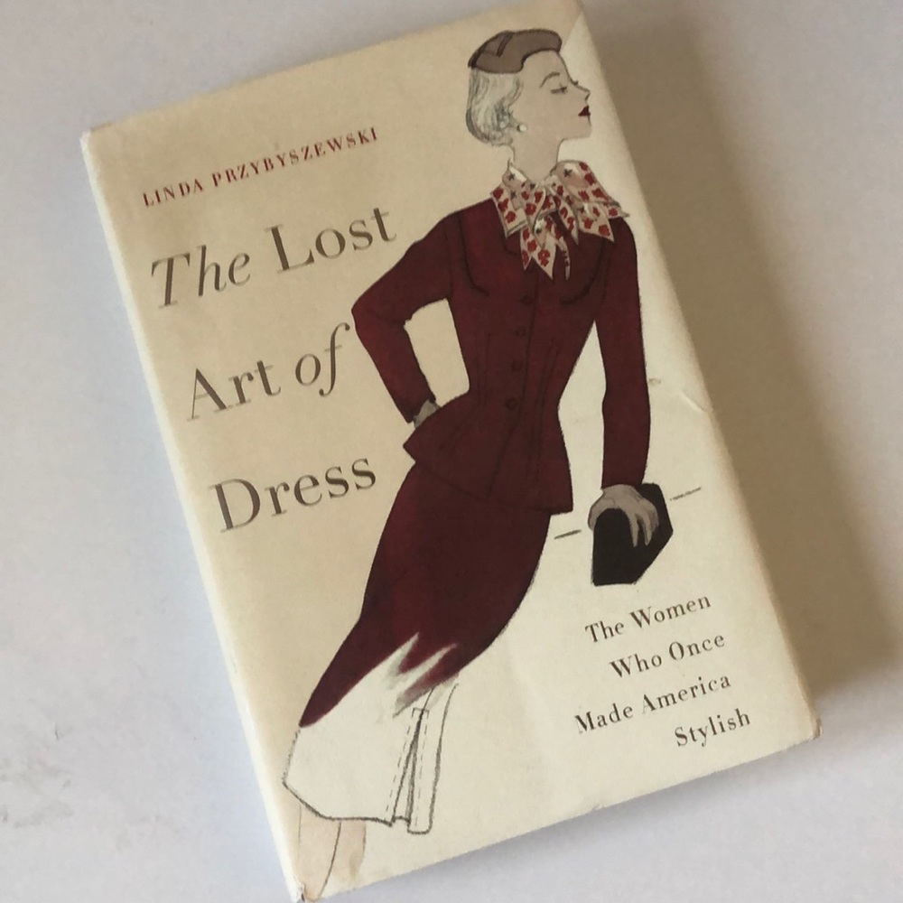 “The Lost Art of Dress” Hardcover Book
